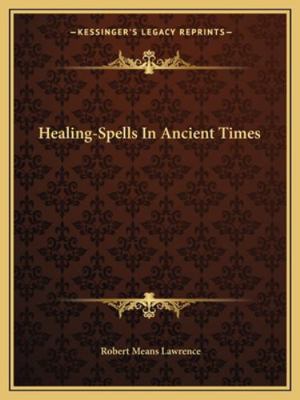 Healing-Spells In Ancient Times 1162862084 Book Cover