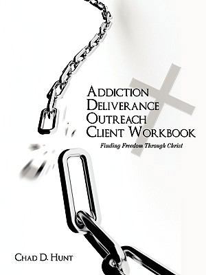 Addiction Deliverance Outreach Client Workbook:... 1615070087 Book Cover