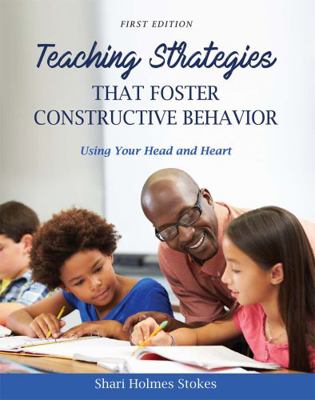 Teaching Strategies that Foster Constructive Be... 1516510682 Book Cover