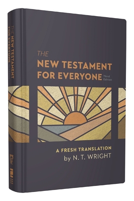 The New Testament for Everyone, Third Edition, ... 0310463440 Book Cover