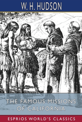 The Famous Missions of California (Esprios Clas... 1006777121 Book Cover