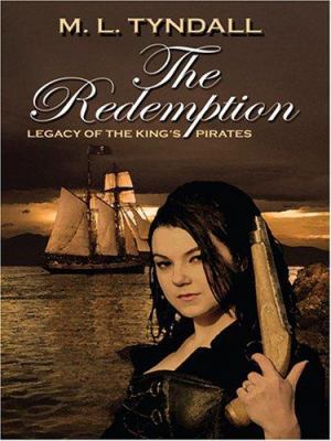 The Redemption: Legacy of the King's Pirates #1 [Large Print] 0786293543 Book Cover