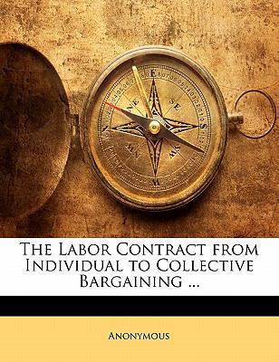 The Labor Contract from Individual to Collectiv... 1141632241 Book Cover