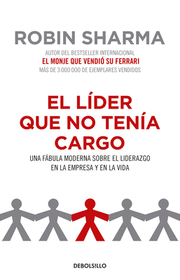 El Líder Que No Tenía Cargo: Una Fábula Moderna... [Spanish] 1644730529 Book Cover