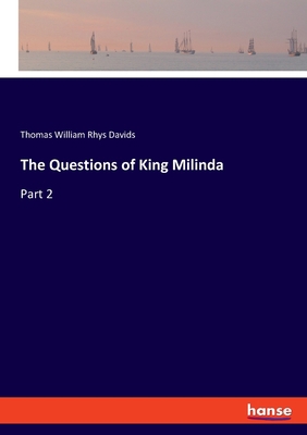 The Questions of King Milinda: Part 2 3337654517 Book Cover
