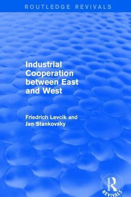 Industrial Cooperation between East and West 087332126X Book Cover