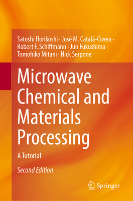 Microwave Chemical and Materials Processing: A ... 9819757940 Book Cover