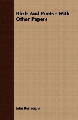 Birds and Poets - With Other Papers 1406722480 Book Cover