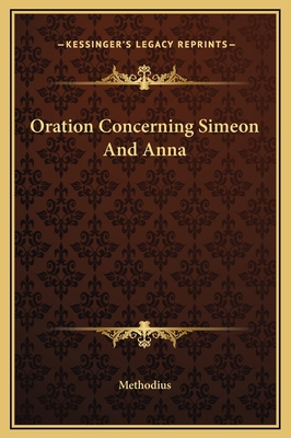 Oration Concerning Simeon And Anna 1169157688 Book Cover