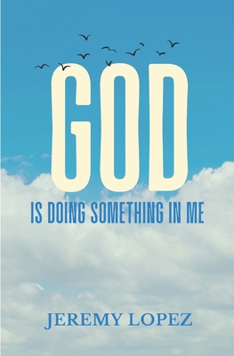 God is Doing Something in Me B0BZC5R8K5 Book Cover