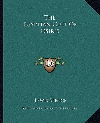 The Egyptian Cult Of Osiris 1162908335 Book Cover