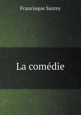 La com?die [French] 5519002991 Book Cover