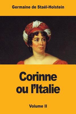 Corinne ou l'Italie: Volume II [French] 197910638X Book Cover