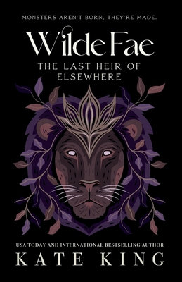 Wilde Fae: The Last Heir of Elsewhere: The Prin... B0D3ZL2JTW Book Cover