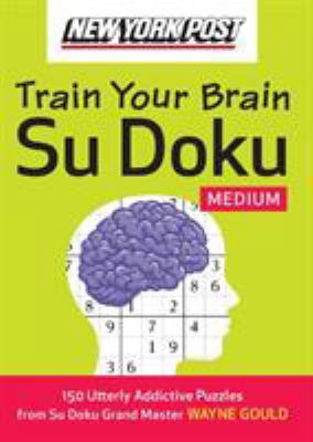 New York Post Train Your Brain Su Doku: Medium 0061762776 Book Cover