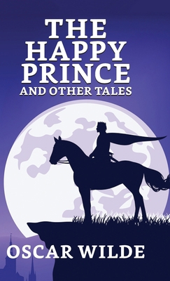 The Happy Prince And Other Tales B0C544V4LC Book Cover