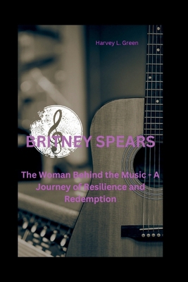 Britney Spears: The Woman Behind the Music - A ...            Book Cover