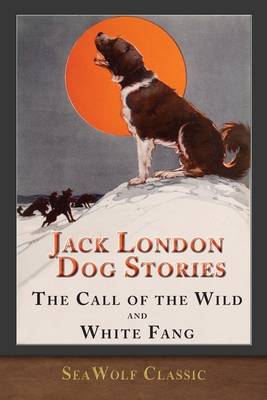 Jack London Dog Stories (Illustrated): The Call... 1950435741 Book Cover