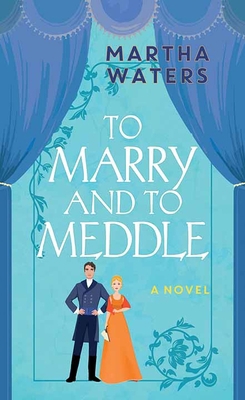 To Marry and to Meddle: The Regency Vows [Large Print] 1638083525 Book Cover