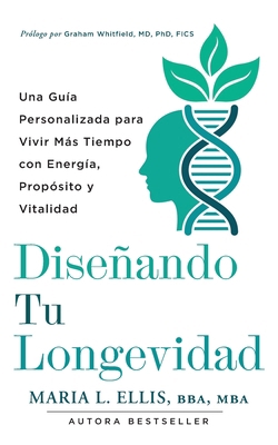 Diseñando Tu Longevidad: Una Guía Personalizada... [Spanish] B0FPRN6VZJ Book Cover