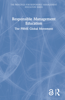 Responsible Management Education: The PRME Glob... 1032030275 Book Cover