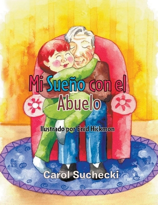 Mi Sueño con el Abuelo [Spanish] 1639458247 Book Cover