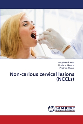 Non-carious cervical lesions (NCCLs) 6208456223 Book Cover