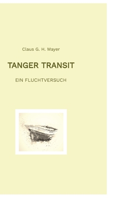 Tanger Transit: Ein Fluchtversuch [German] 3347981758 Book Cover
