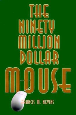 The Ninety Million Dollar Mouse 0595000584 Book Cover