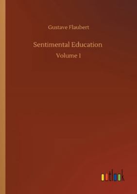 Sentimental Education: Volume 1 3752326557 Book Cover