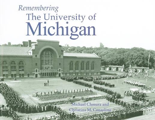 Remembering the University of Michigan 1683368932 Book Cover