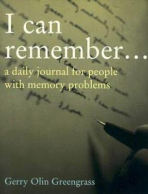 I Can Remember: A Daily Journal for People with... 0874779529 Book Cover