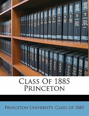 Class of 1885 Princeton 1172250316 Book Cover