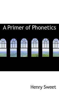 A Primer of Phonetics 1116903733 Book Cover