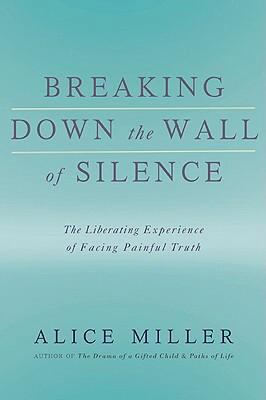 Breaking Down the Wall of Silence: The Liberati... 0465015042 Book Cover