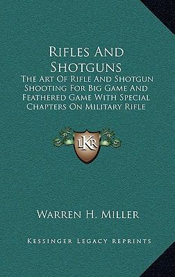 Rifles and Shotguns: The Art of Rifle and Shotg... 1163454451 Book Cover