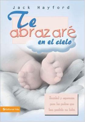 Te Abrazar? En El Cielo: Sanidad Y Esperanza Pa... [Spanish] B00744LF8G Book Cover