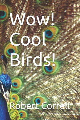 Wow! Cool Birds!            Book Cover