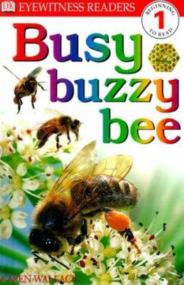 DK Readers L1: Busy Buzzy Bee 0789447592 Book Cover