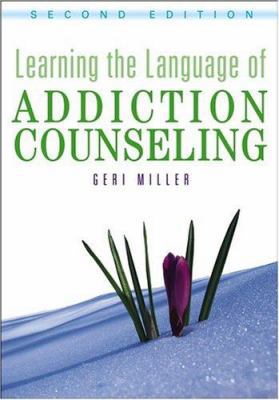 Learning the Language of Addiction Counseling 0471479462 Book Cover