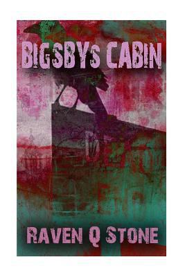 Bigsby's Cabin 1530579716 Book Cover