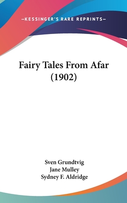 Fairy Tales From Afar (1902) 112082673X Book Cover