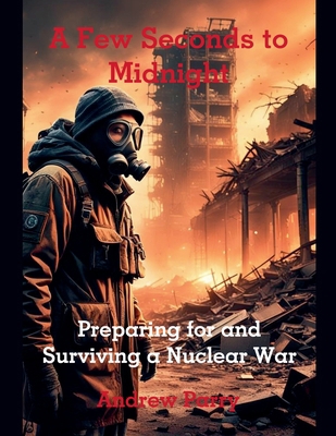 A Few Seconds to Midnight B0DJ4J6BP7 Book Cover