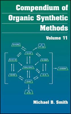 Compendium of Organic Synthetic Methods, Volume 11 0471259659 Book Cover