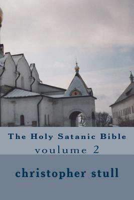 The Holy Satanic Bible: voulume 2 1544649789 Book Cover