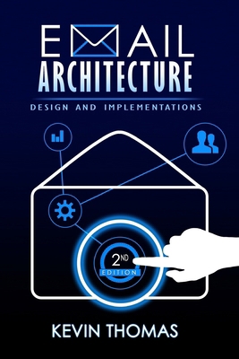 Email Architecture, Design, and Implementations... 1545054495 Book Cover