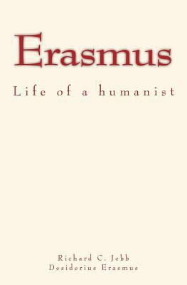 Erasmus: Life of a humanist 1976147611 Book Cover