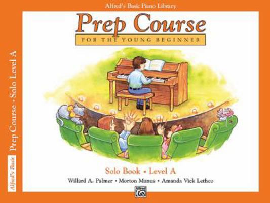 Alfred's Basic Piano Prep Course Solo Book, Bk A B005777G80 Book Cover