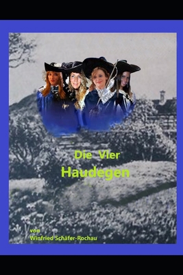 Die Vier Haudegen [German] B0GHGM4X1Y Book Cover