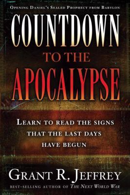 Countdown to the Apocalypse: Learn to Read the ... 140007441X Book Cover